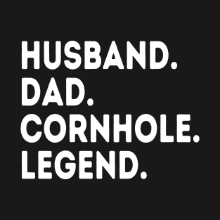 Husband Dad Cornhole Legend T-Shirt