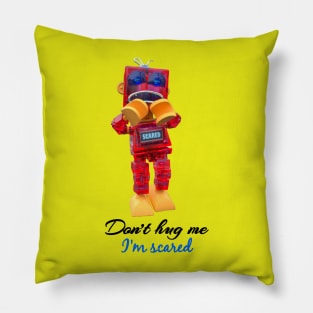 don't hug me I'm scared Pillow