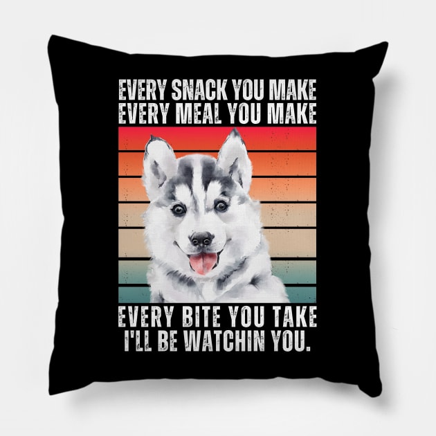 Husky Every Snack You Make Pillow by ClorindaDeRose