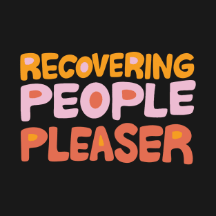 Recovering People Pleaser T-Shirt