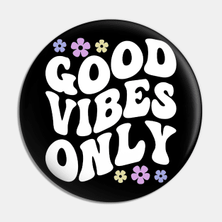 Good vibes only white Pin