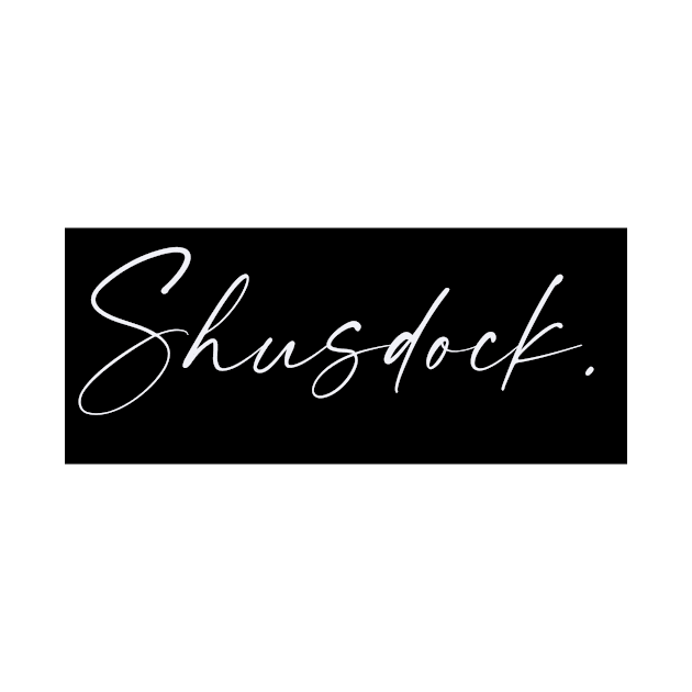 Shusdock Name, Shusdock Birthday by flowertafy