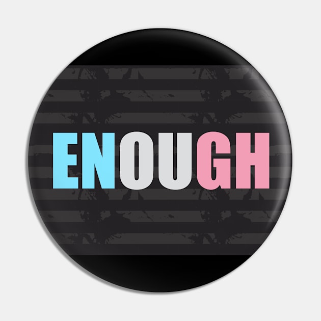 Enough Pin by Dale Preston Design