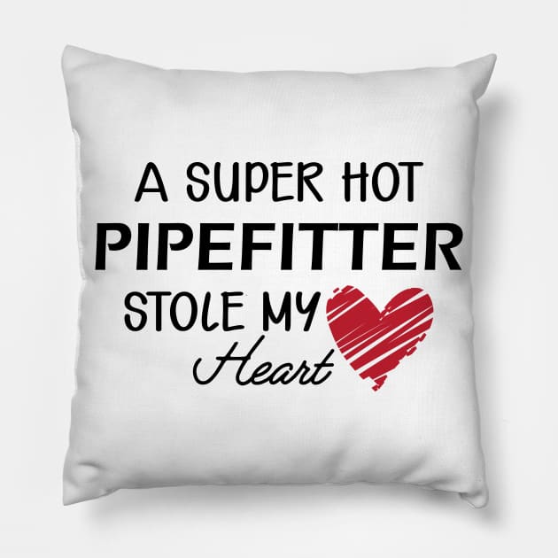 Pipefitter wife - A super hot pipefitter stole my heart Pillow by KC Happy Shop