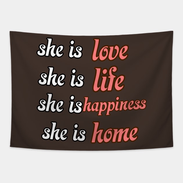 Happy mothers day she is love ,life , happiness ,home Tapestry by THESHOPmyshp