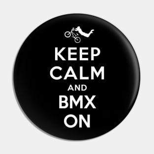 Keep Calm and BMX On Pin