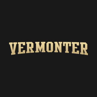 Vermonter - Vermont Native T-Shirt