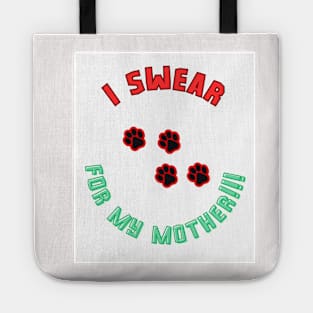 I SWEAR FOR MY MOTHER -2 Tote