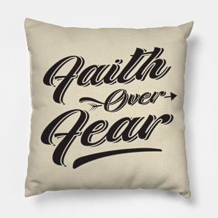 Faith Over Fear Pillow