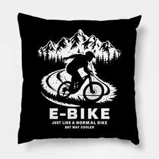 E Bike Saying Quotes Cyclist Mountains Nature Pillow