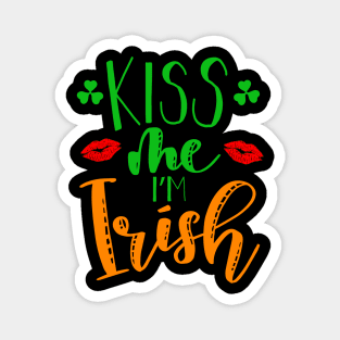 Kiss me Im Irish on Paddy Day Magnet