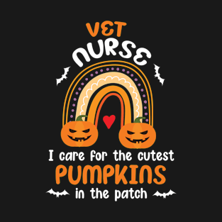 Rainbow Vet Nurse I Care The Cutest Pumpkins In The Patch T-Shirt