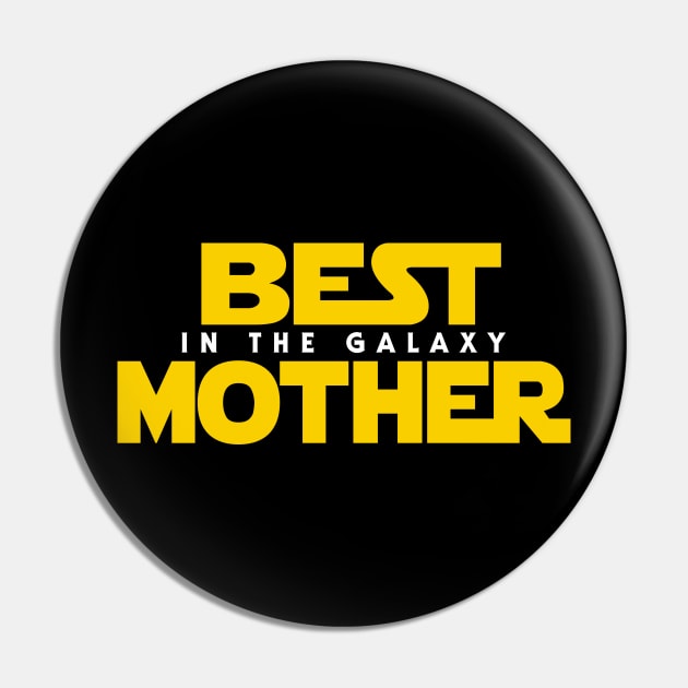 Best Mother in the Galaxy Pin by Olipop