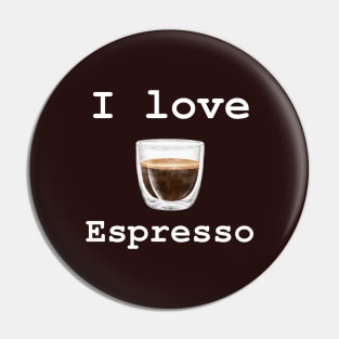 I Love  Espresso Pin