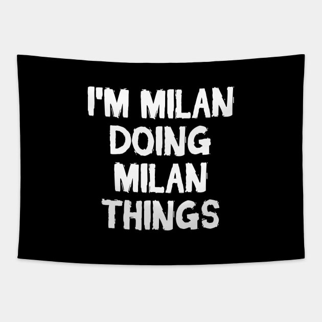 I'm Milan doing Milan things Tapestry by hoopoe