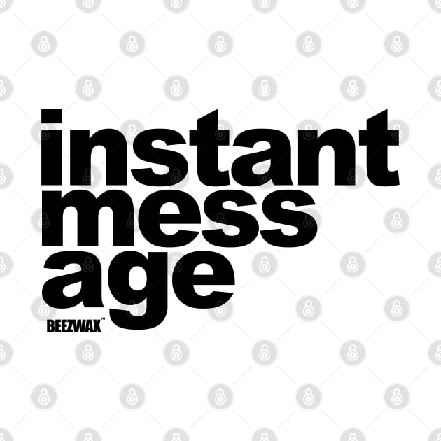 Instant Messag by BraeonArt by BeezWax