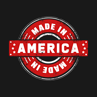 Made In America Tshirt T-Shirt