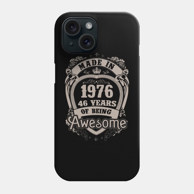 Made In 1976 46 Years Of Being Awesome Phone Case by ladonna marchand