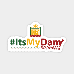 It's My Dam (#ItsMyDam), It's My Dam Business Magnet