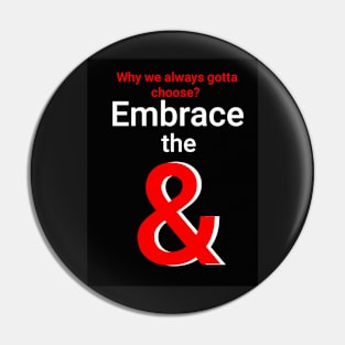 Embrace the & (black) Pin