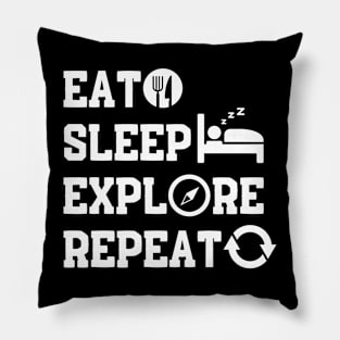 Eat Sleep Explore Repeat Pillow