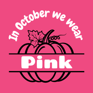 October Pink Month T-Shirt