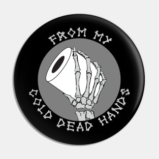 Cold Dead Hands Pin