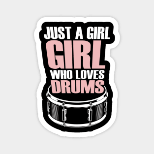 Just A Girl Who Loves Drums Magnet