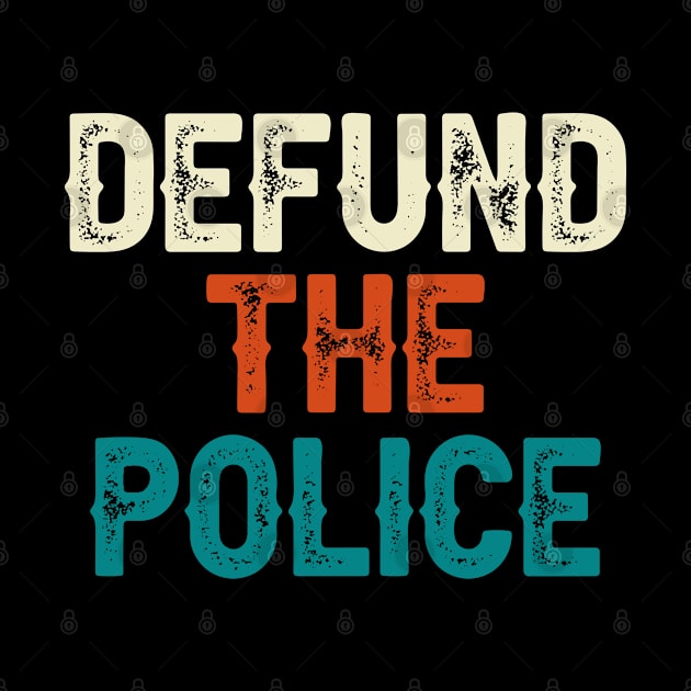 Defund The Police by DragonTees