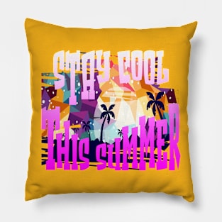 stay cool this summer 09 Pillow