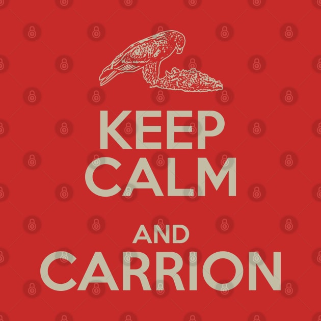 keep calm and carrion by toastercide