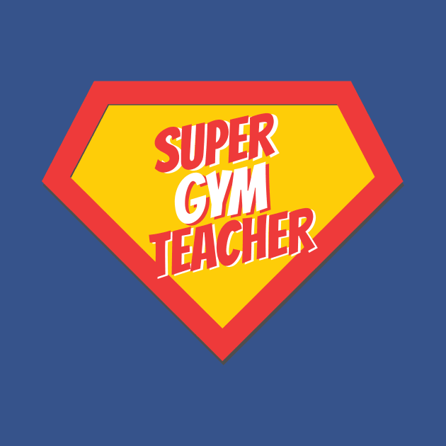 Gym Teacher Gifts | Super Gym Teacher by BetterManufaktur