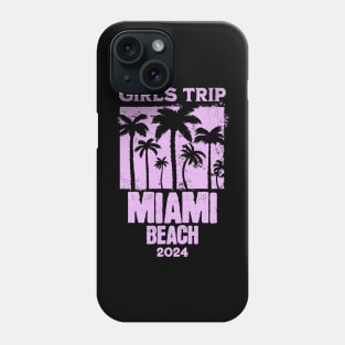 Girls Trip Miami Beach 2024 Phone Case