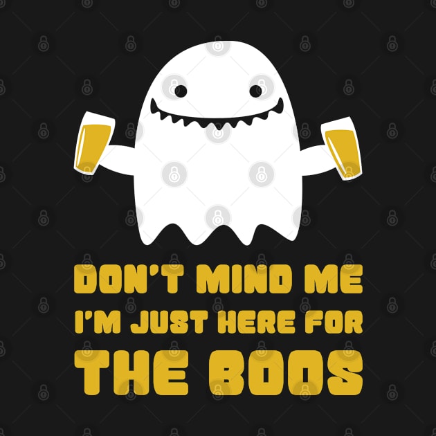 Just Here For The Boos T-Shirt Halloween by awesomemerch2