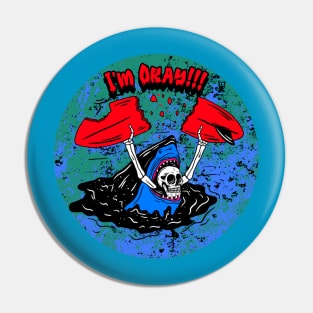 I'm Okay!!! Graphic Pin