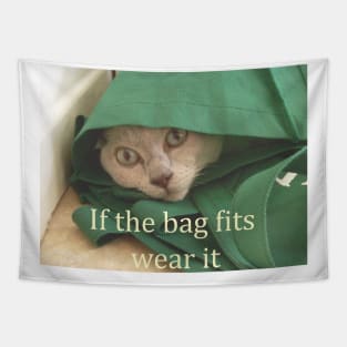 Funny cat picture, if the bag fits wear it Tapestry