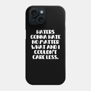 Shout out to my haters Phone Case