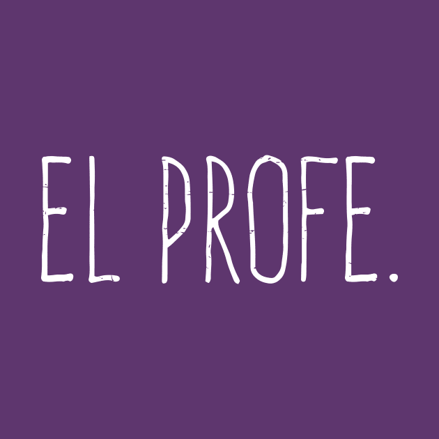 El profe - The teach - White Design by verde