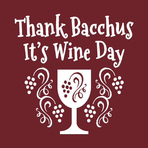 Thank Bacchus it's Wine Day Cheeky Witch® by Cheeky Witch