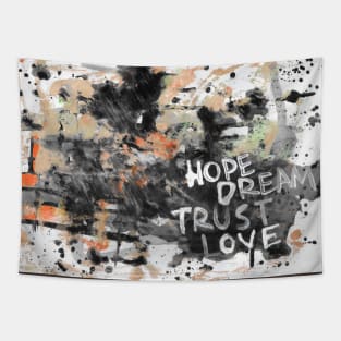 Hope, dream, trust, love Tapestry