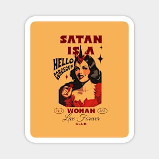 Satan is a woman Magnet