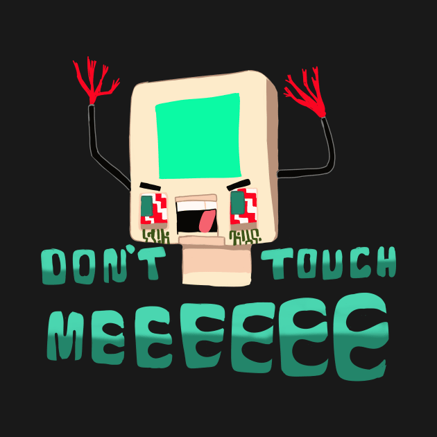 DON'T TOUCH ME by Emma