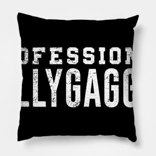 Professional Lollygagger Funny Lazy Distressed Pillow