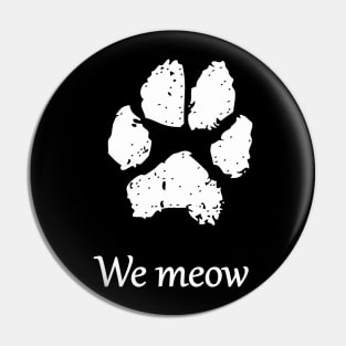 We Meow Pin