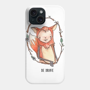 Be Brave Fox Phone Case