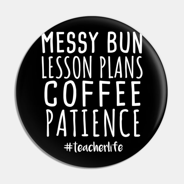 Messy Bun Lesson Plans Coffee Patience Teacher Life Pin by gogusajgm