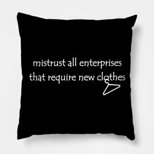 Lispe E.M. Forster quote, Mistrust New Clothes Pillow