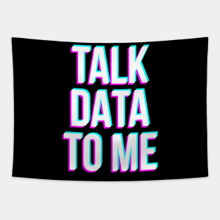 Talk Data To Me Tapestry