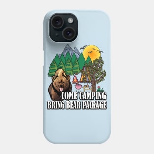 Funny Come Camping and Bring Goodies for the Bears Phone Case