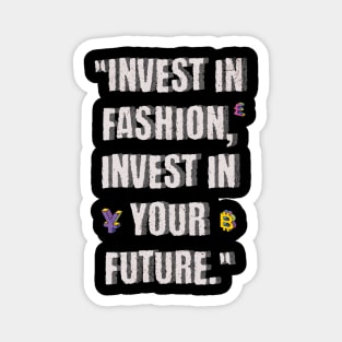 Invest In Fashion Magnet